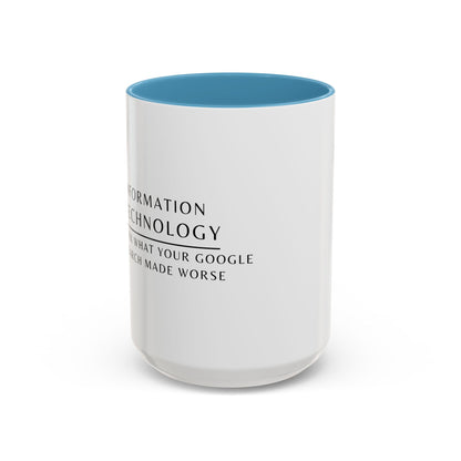 Information Technology Floral Coffee Mug: "I Fix What Your Google Search Made Worse"