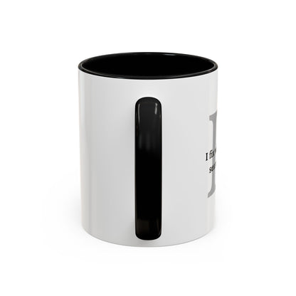 Information Technology Coffee Mug: "I Fix What Your Google Search Made Worse"