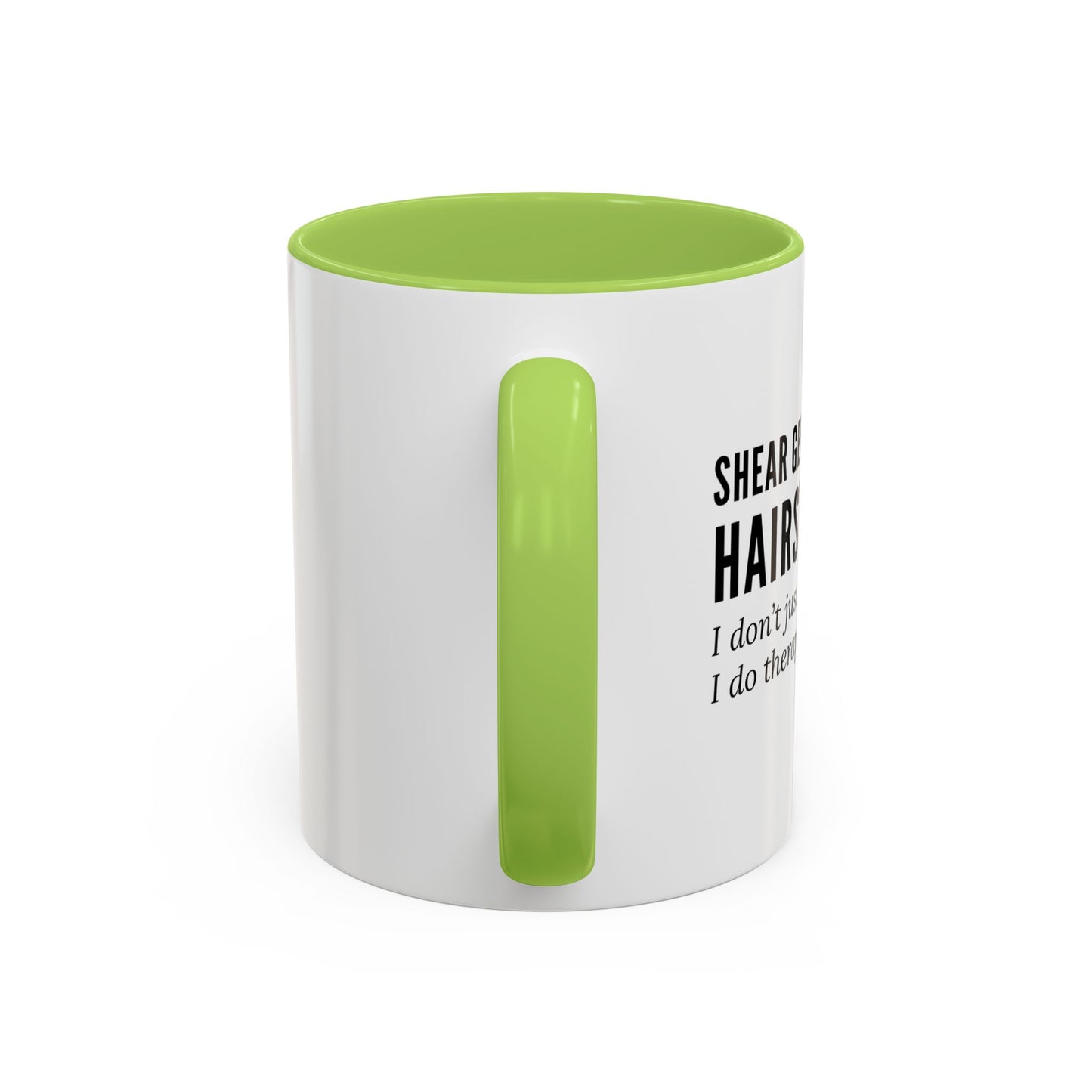 Hairstylist Coffee Mug – “I Don’t Just Do Hair, I Do Therapy with Scissors.”