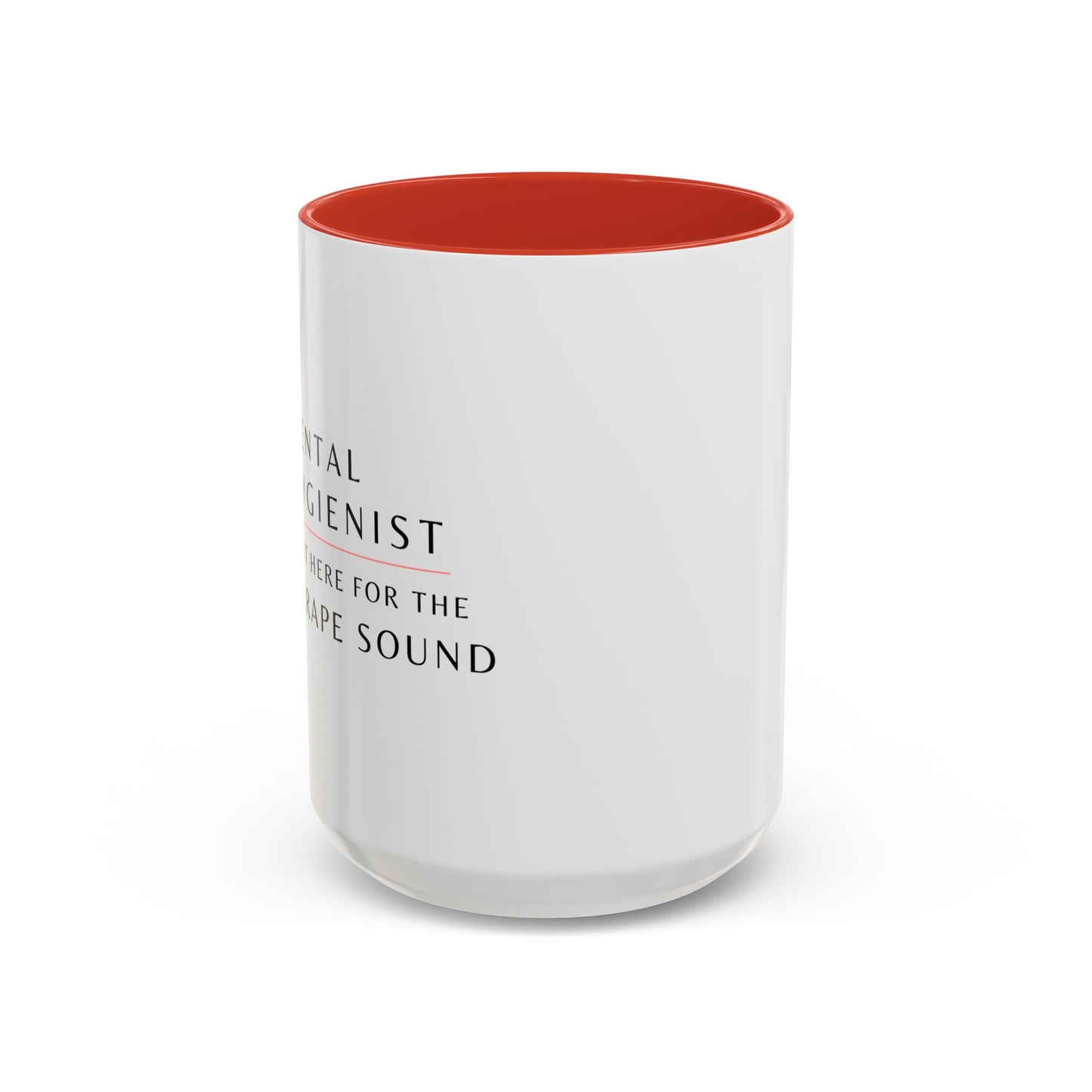 Dental Hygienist Floral Coffee Mug – "Just Here for the Scrape Sound"