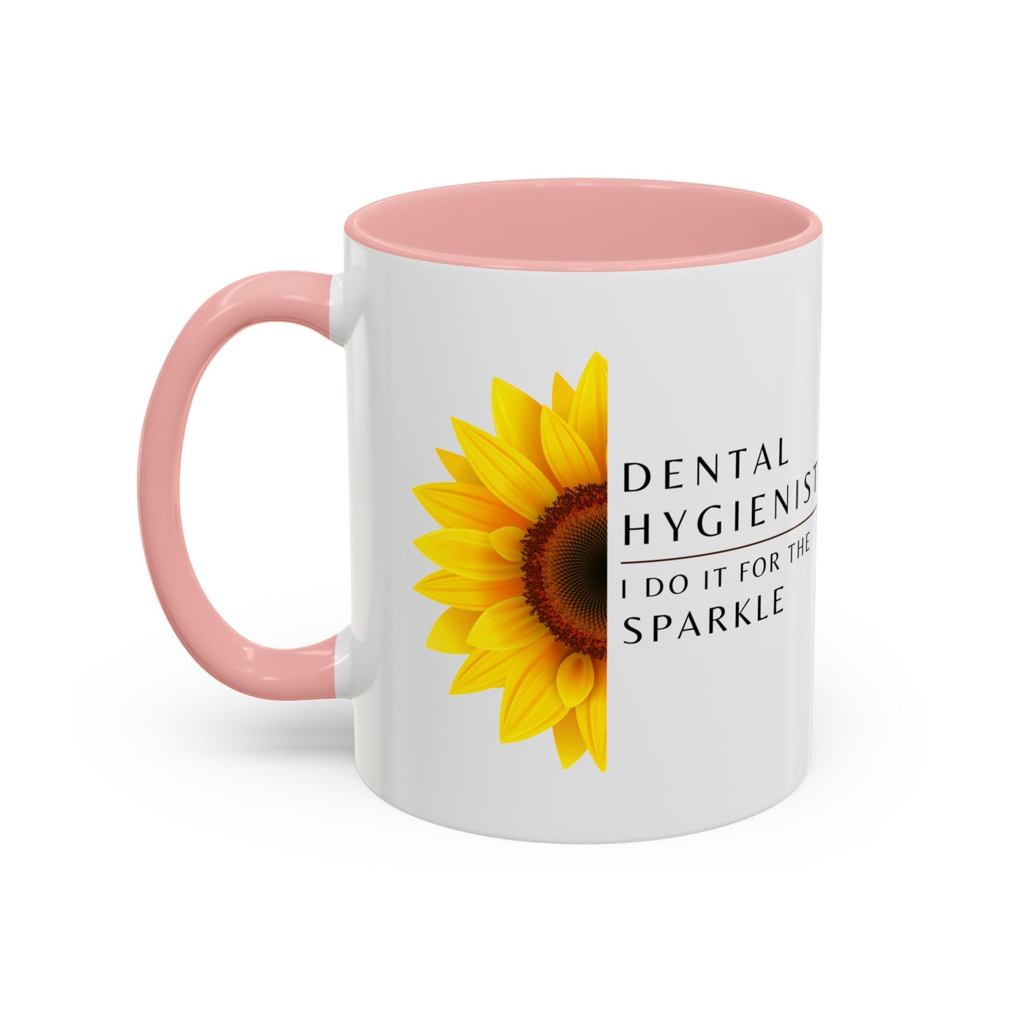 Dental Hygienist Sunflower Coffee Mug – "I Do It for the Sparkle"