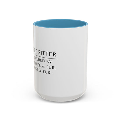 Pet Sitter Coffee Mug – “Powered by coffee and fur. Mostly fur.”