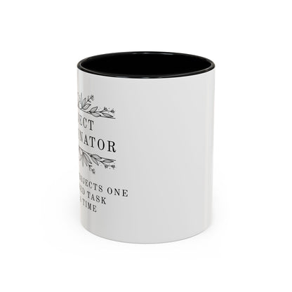 Project Coordinator Mug – “Saving projects one ignored task at a time.”