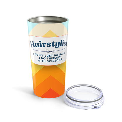 Hairstylist Tumbler 20 oz. – “I Don’t Just Do Hair, I Do Therapy With Scissors”
