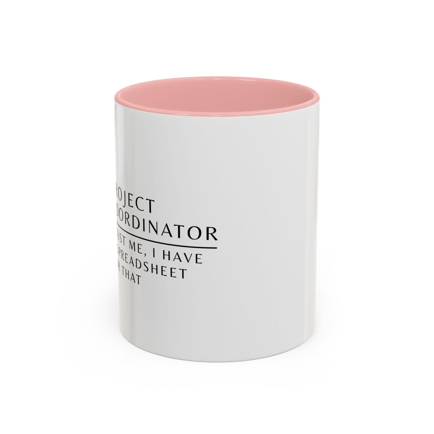 Project Coordinator Sunflower Coffee Mug – “Trust me, I have a spreadsheet for that.”