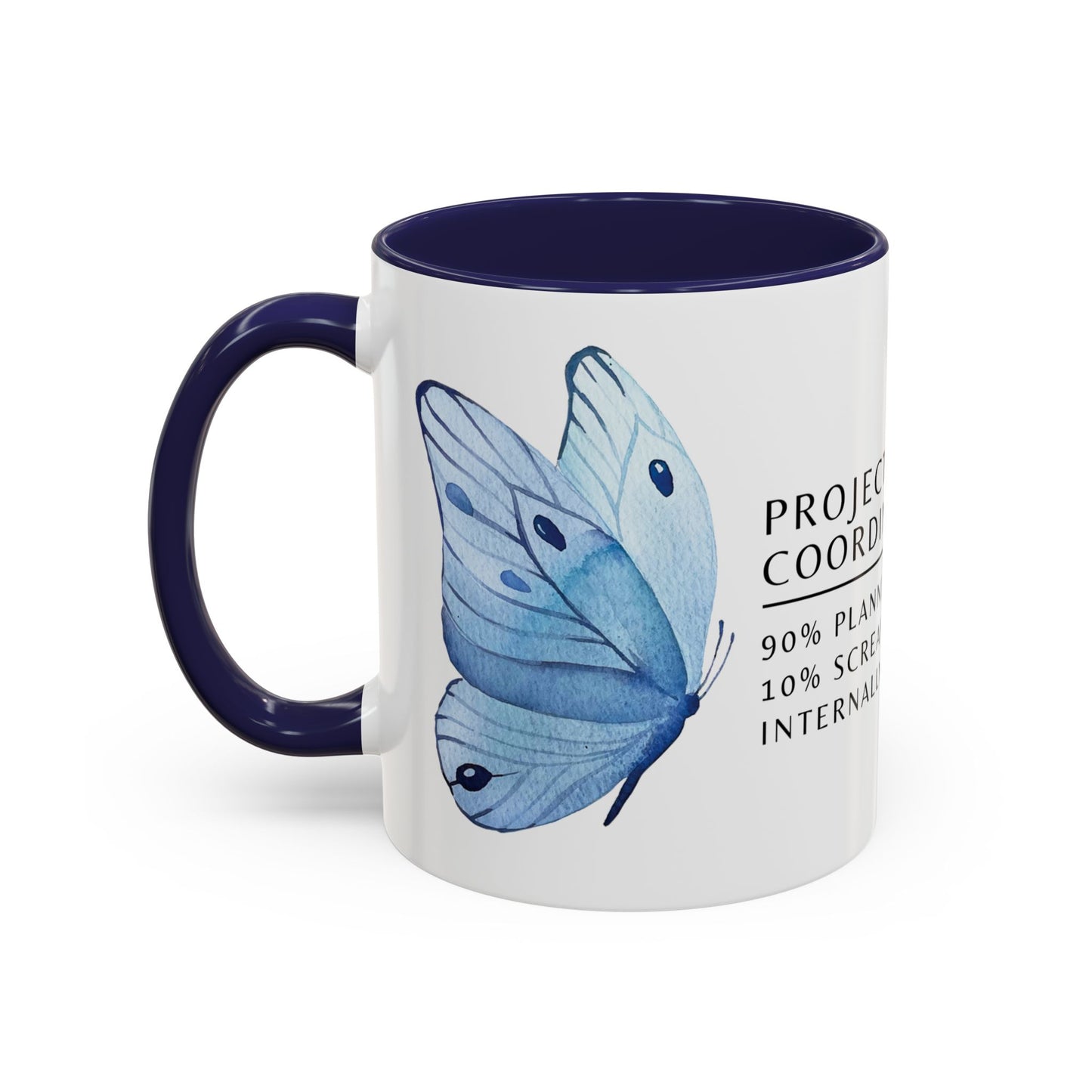 Project Coordinator Coffee Mug – “90% planning, 10% screaming internally.”