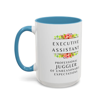 Executive Assistant Floral Coffee Mug – “Professional Juggler of Unreasonable Expectations” | 11oz & 15oz Ceramic Mug