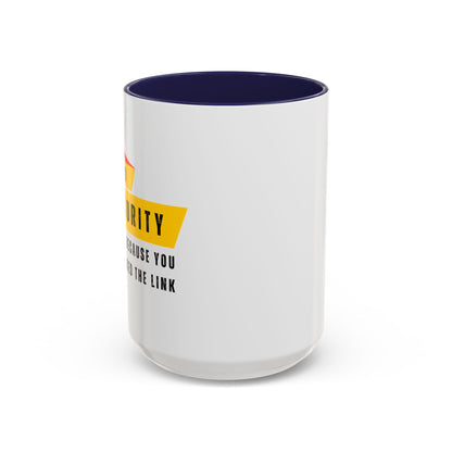 Cybersecurity Coffee Mug - "Because You Clicked the Link"