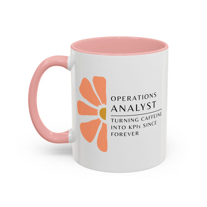 Operations Analyst Coffee Mug – “Turning Caffeine Into KPIs Since...Forever”