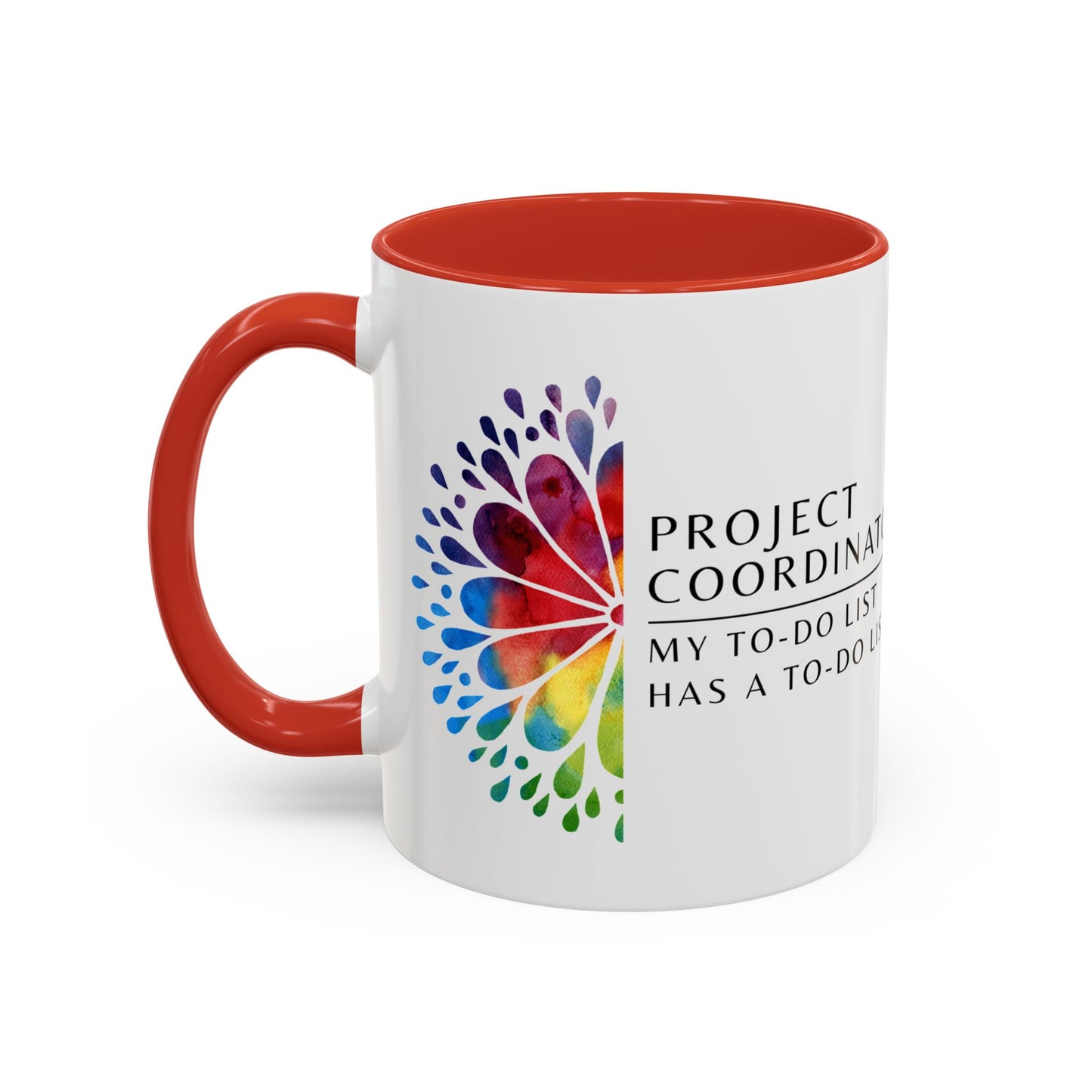 Project Coordinator Rainbow Mandala Coffee Mug – “My to-do list has a to-do list.”