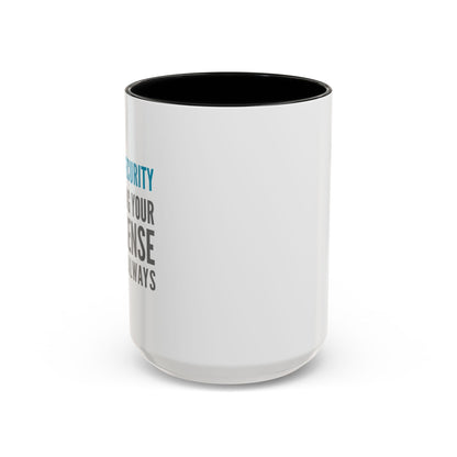 Cybersecurity Coffee Mug - "Securing Your Nonsense Since… Always"