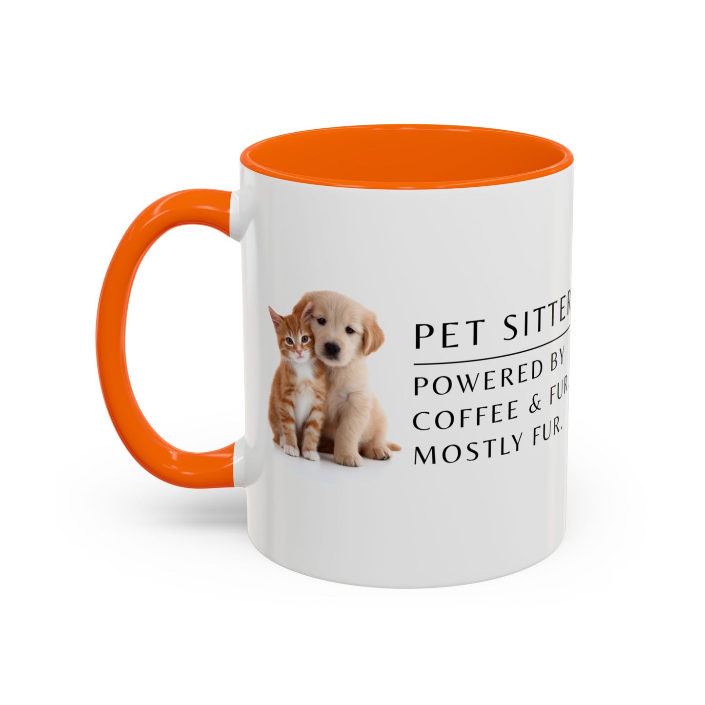Pet Sitter Coffee Mug – “Powered by coffee and fur. Mostly fur.”