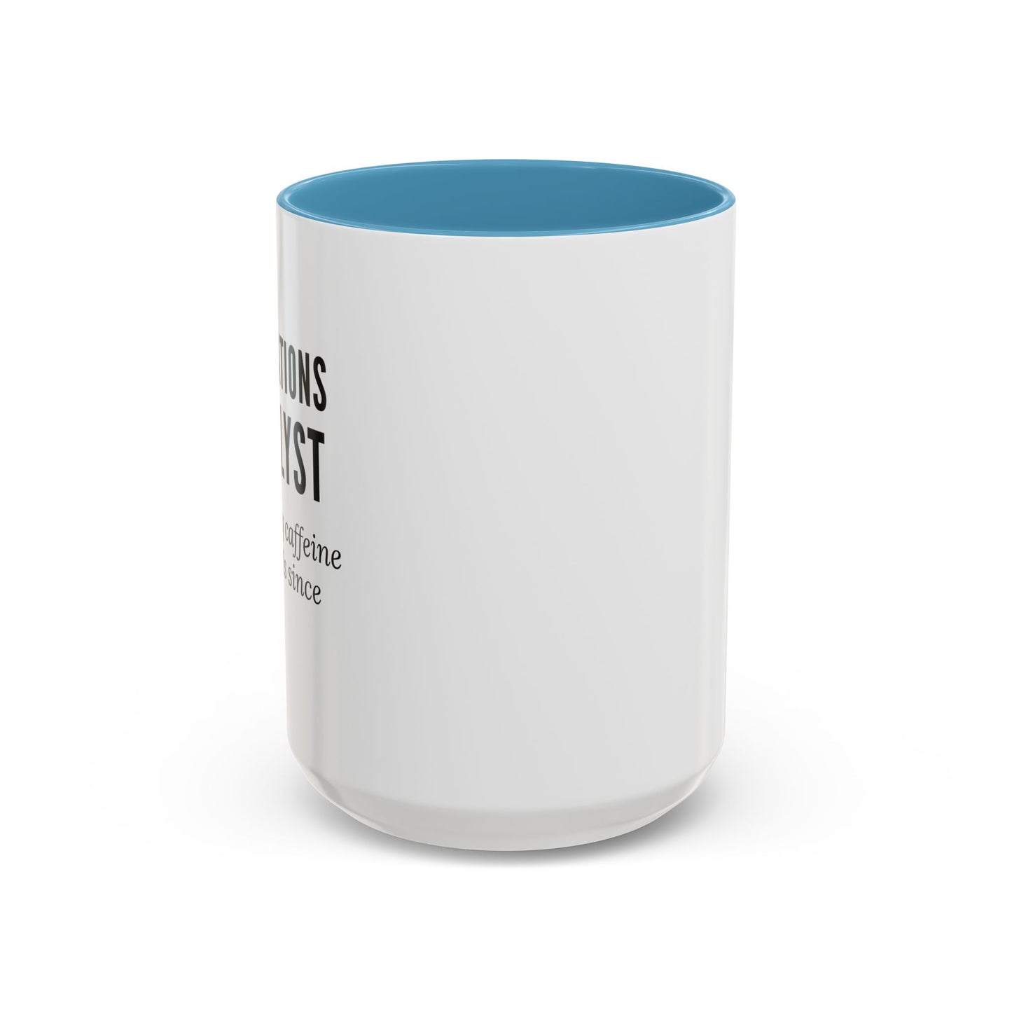 Operations Analyst Coffee Mug – “Turning Caffeine Into KPIs Since...Forever”