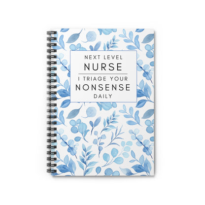 Nurse Blue Floral Notebook – "I Triage Your Nonsense Daily"