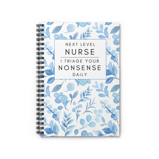 Nurse Blue Floral Notebook – "I Triage Your Nonsense Daily"