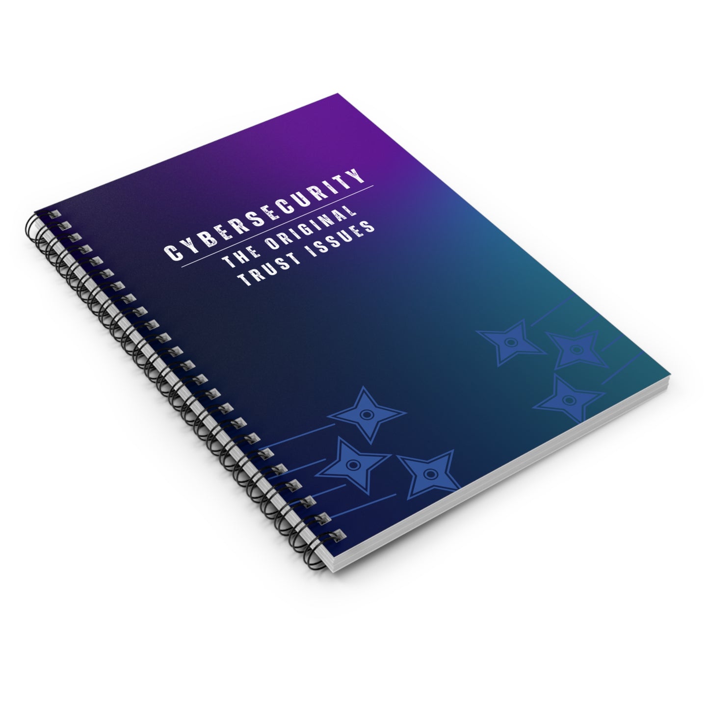 Cybersecurity Spiral Notebook - "The Original Trust Issues"