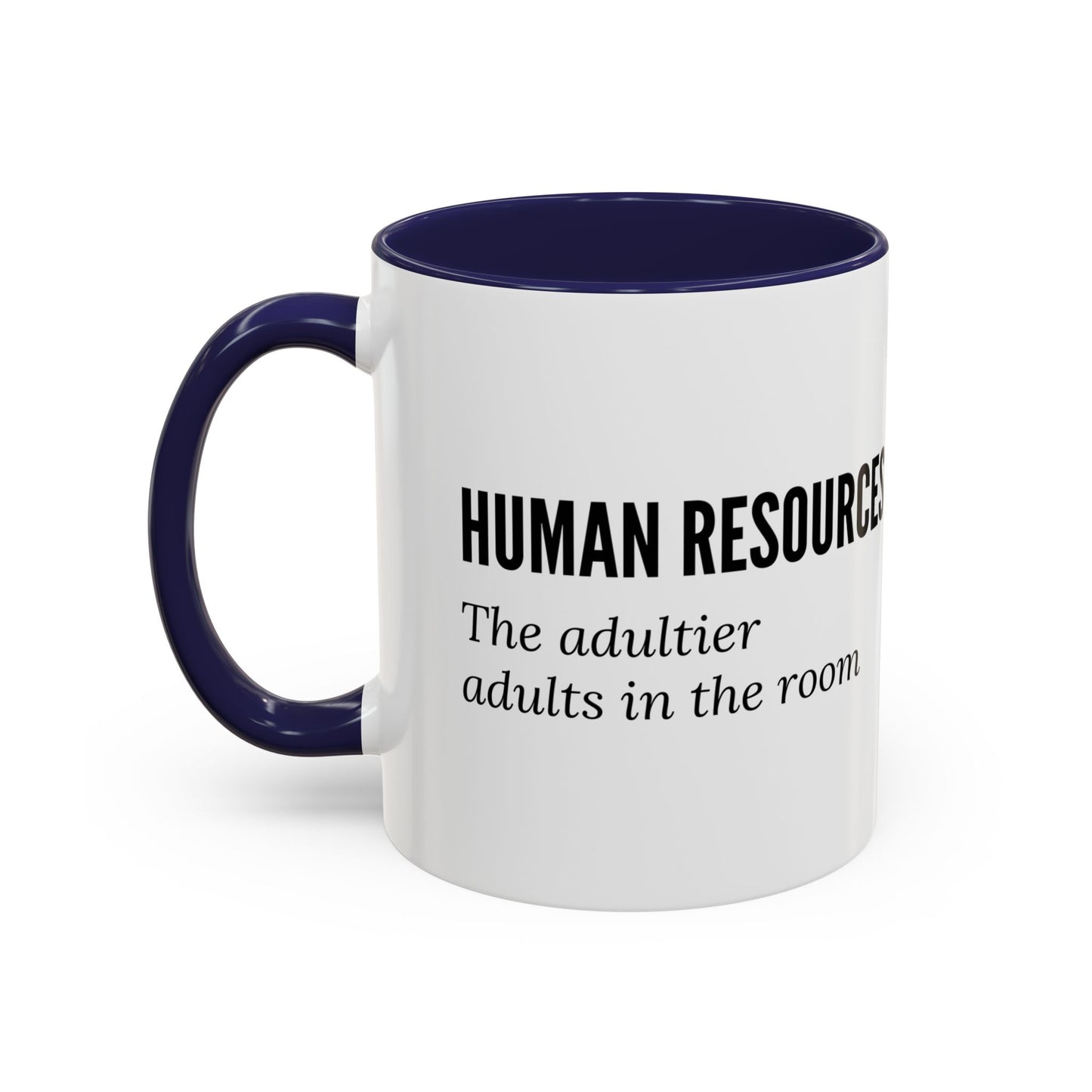 Human Resources Coffee Mug: "Because Common Sense Isn’t That Common"