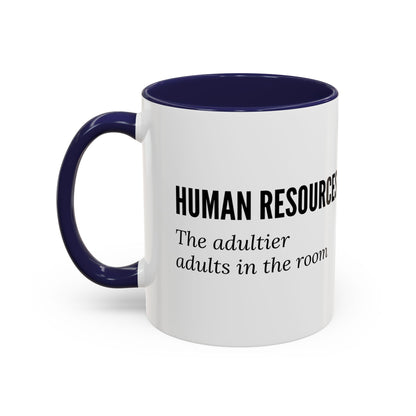 Human Resources Coffee Mug: "Because Common Sense Isn’t That Common"