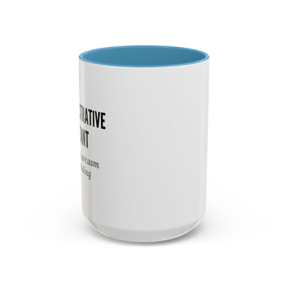 Administrative Assistant Coffee Mug: "Fluent in Sarcasm and Scheduling"