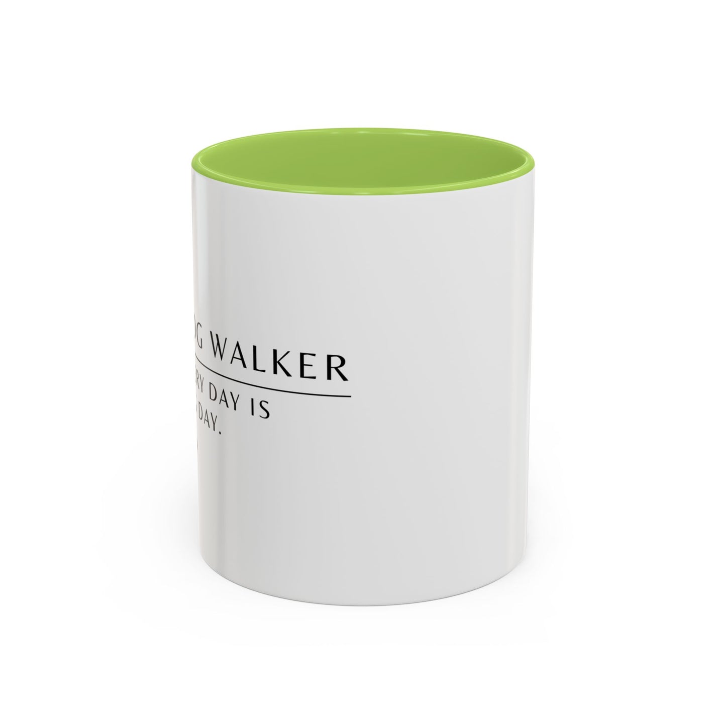Dog Walker Coffee Mug – “Every day is leg day.”