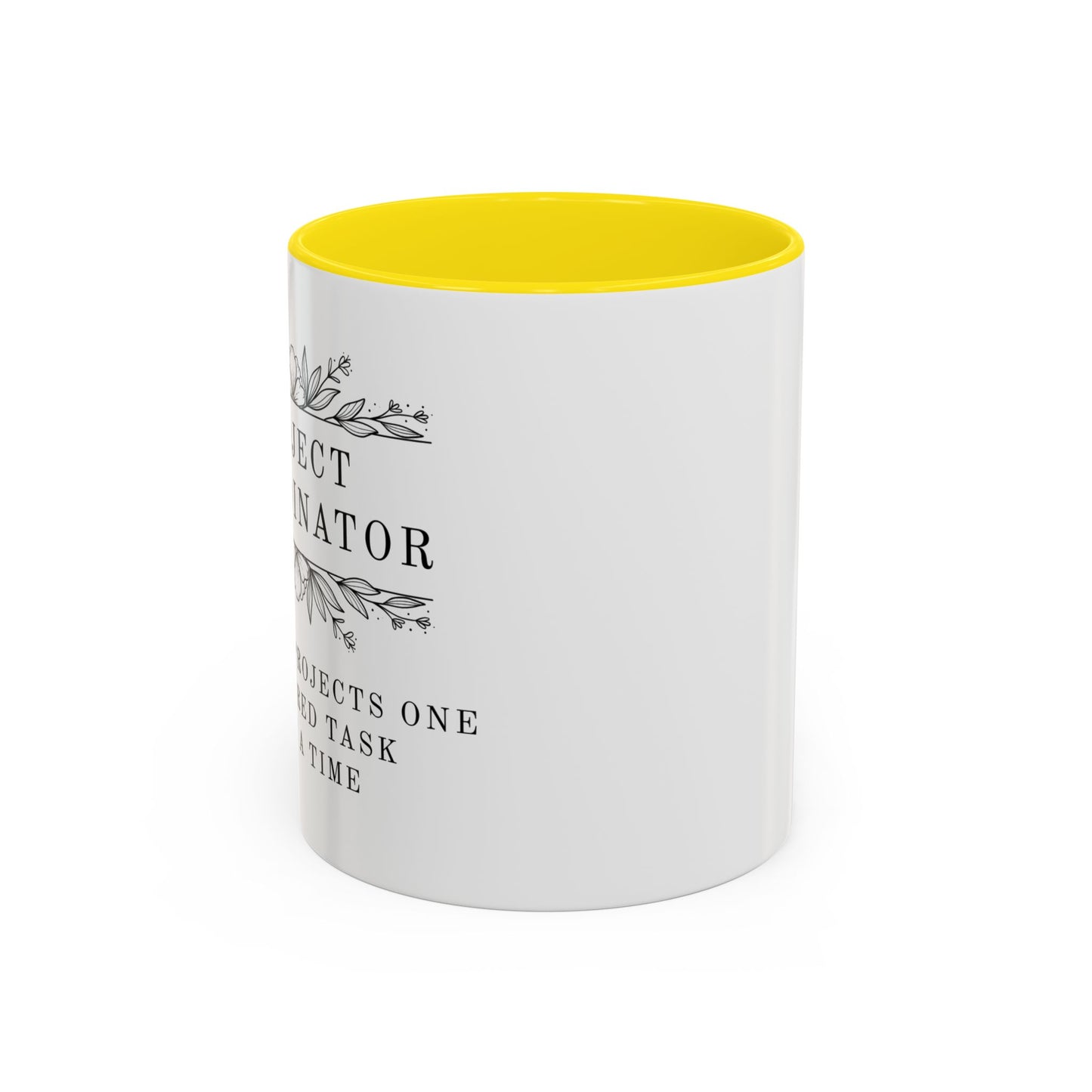 Project Coordinator Mug – “Saving projects one ignored task at a time.”