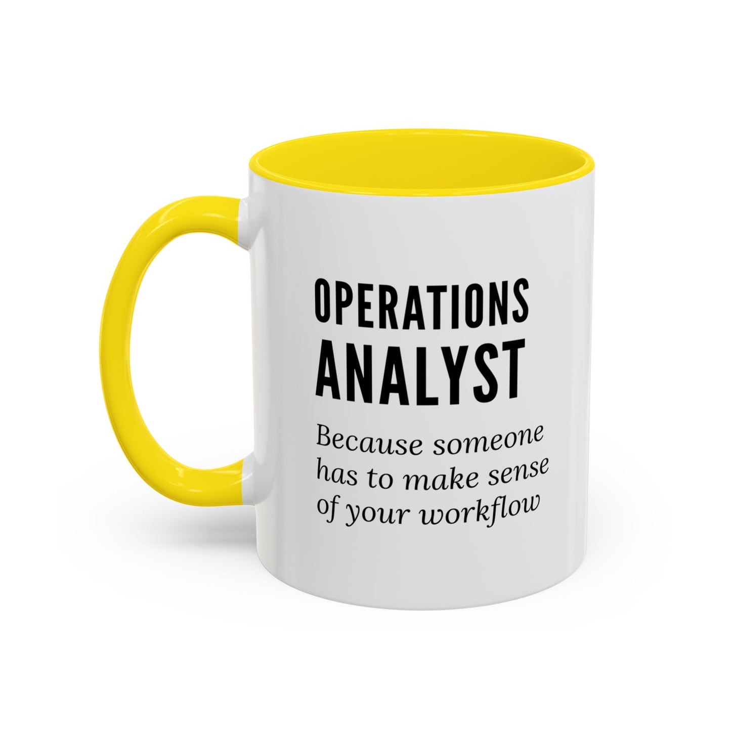 Operations Analyst Coffee Mug – “I Fix Problems You Don’t Even Know You Have”