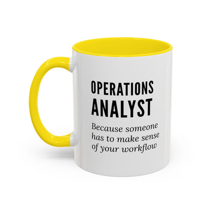 Operations Analyst Coffee Mug – “I Fix Problems You Don’t Even Know You Have”