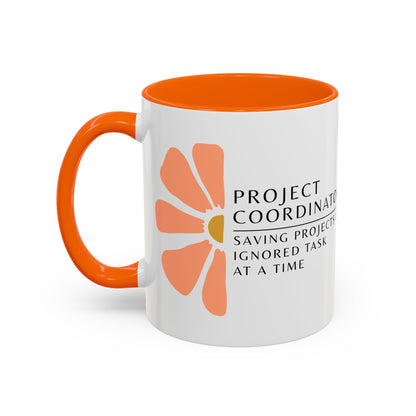 Project Coordinator Floral Mug – “Saving projects one ignored task at a time.”