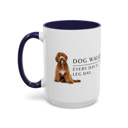 Dog Walker Coffee Mug – “Every day is leg day.”