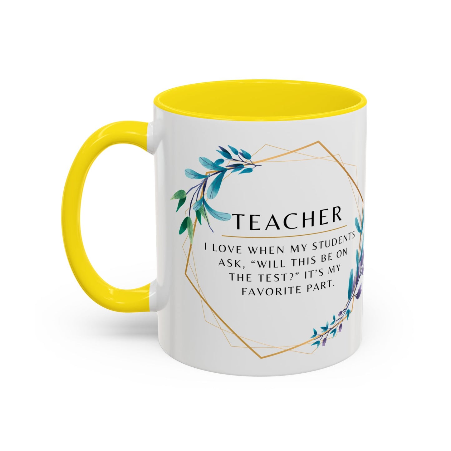 Teacher Coffee Mug – “Will this be on the test?”