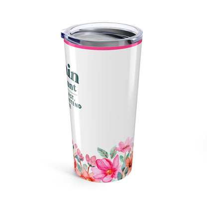 Admin Assistant 20 oz Tumbler – “Coffee first, then I'll pretend to care”