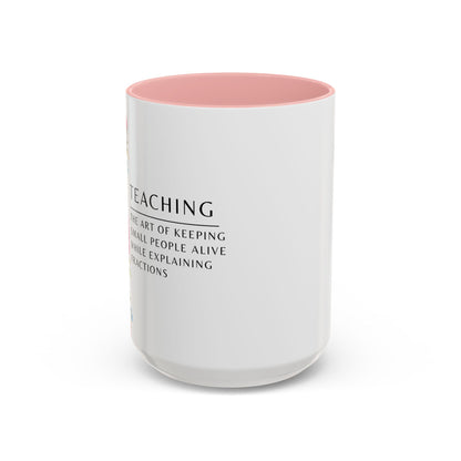 Teacher Coffee Mug – “The art of keeping small humans alive while explaining fractions”