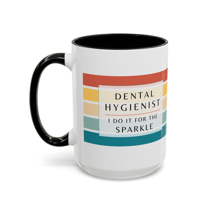 Dental Hygienist Striped Coffee Mug – "I Do It for the Sparkle"