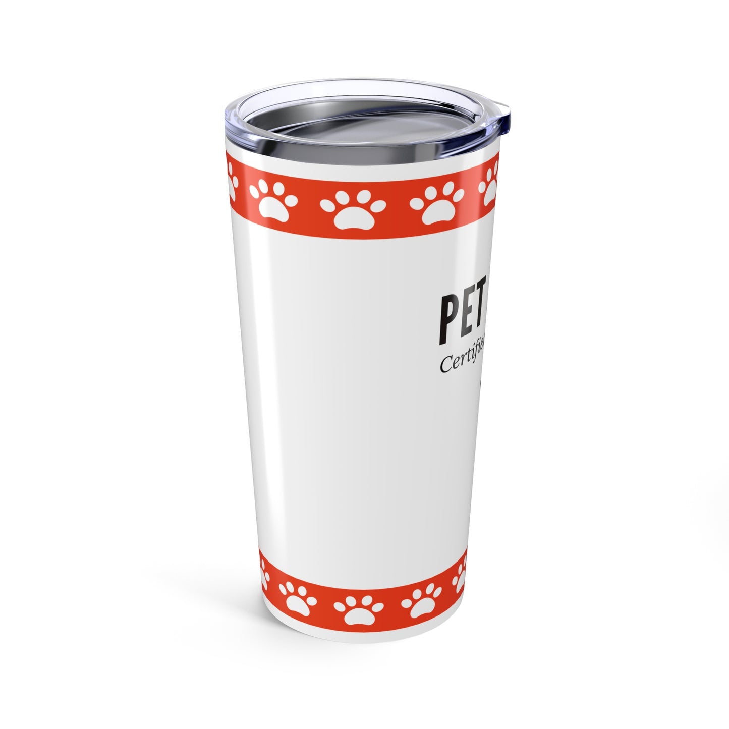 Pet Sitter Tumbler 20 oz – “Certified Treat Dealer”