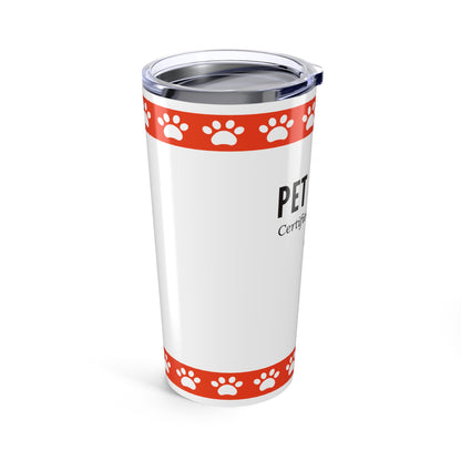 Pet Sitter Tumbler 20 oz – “Certified Treat Dealer”