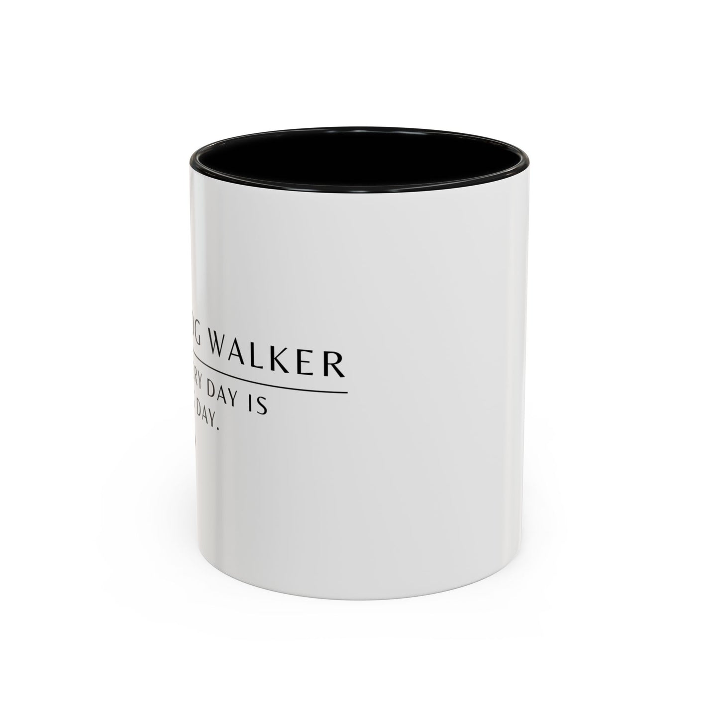 Dog Walker Coffee Mug – “Every day is leg day.”