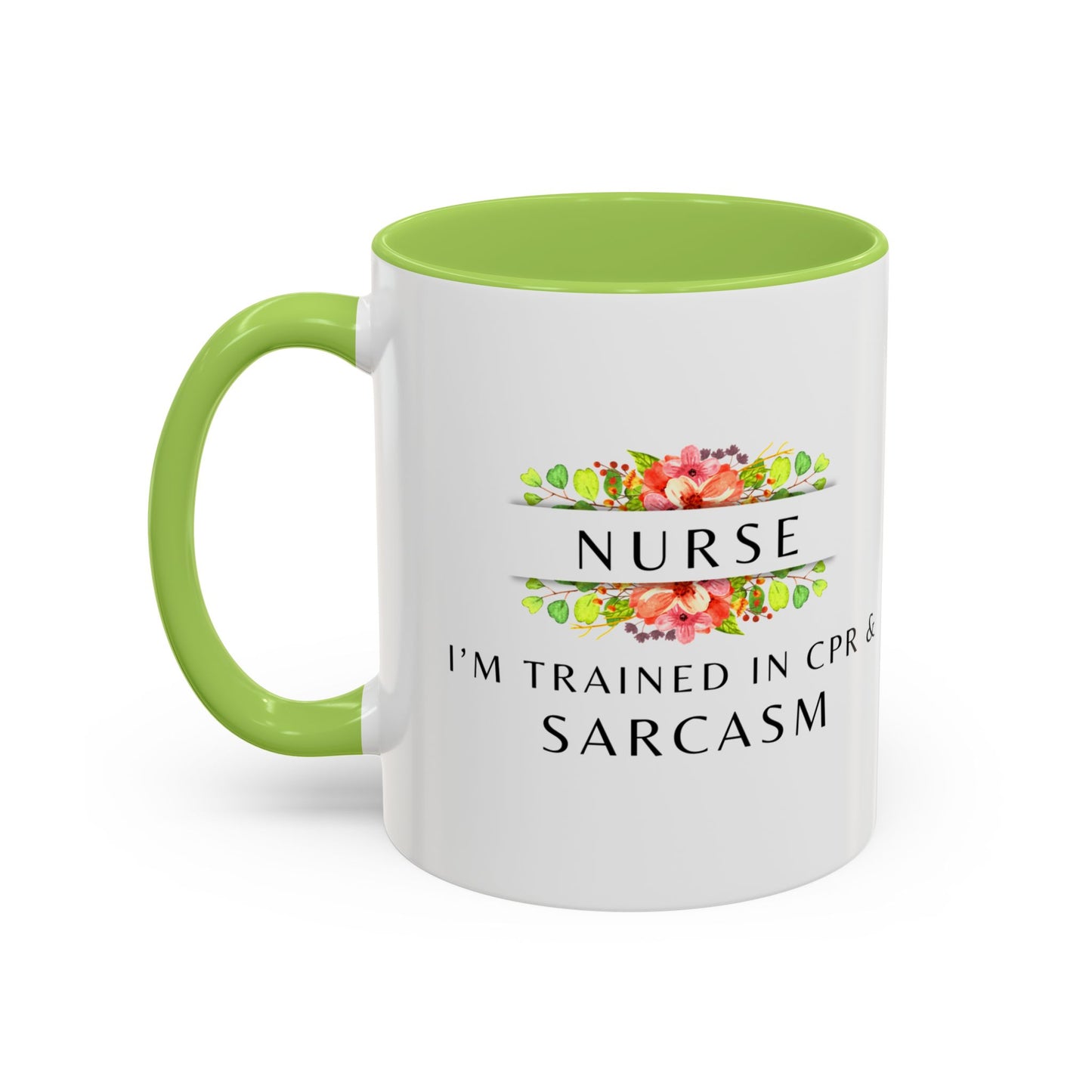 Nurse Floral Coffee Mug – "I’m Trained in CPR and Sarcasm"