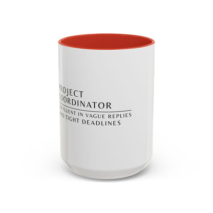 Project Coordinator Rainbow Coffee Mug – “I’m fluent in vague replies and tight deadlines.”