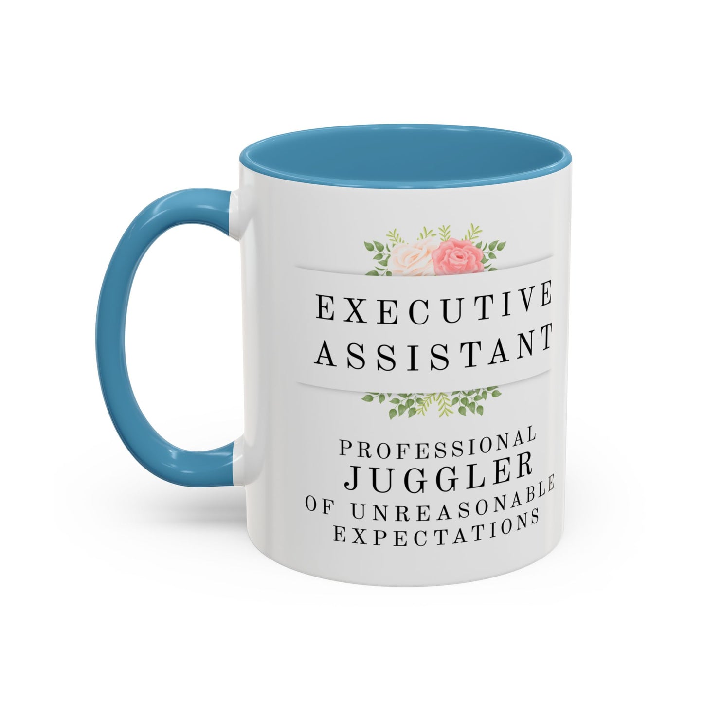 Executive Assistant Floral Coffee Mug – “Professional Juggler of Unreasonable Expectations” | 11oz & 15oz Ceramic Mug