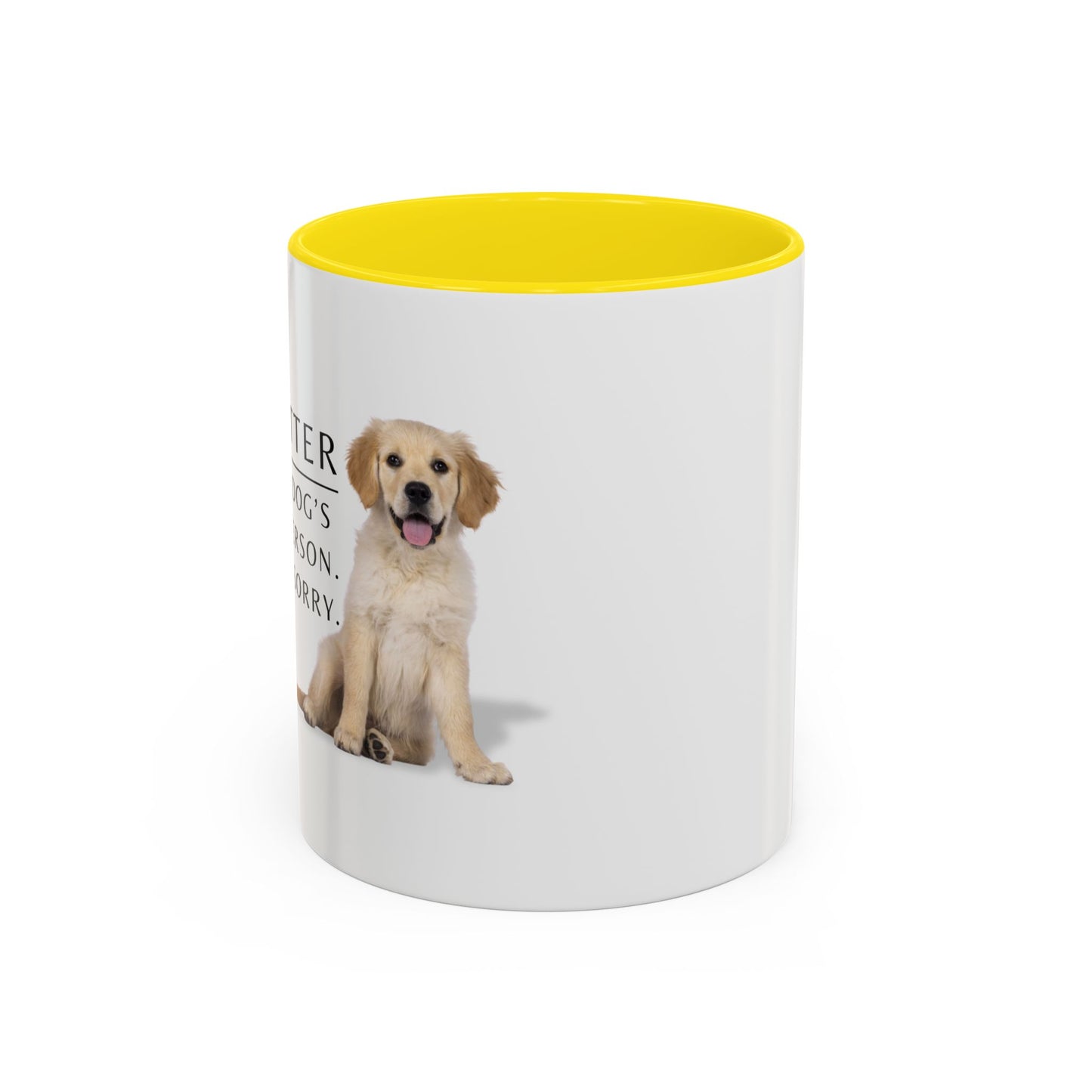 Pet Sitter Coffee Mug – “Your dog’s favorite person. Sorry. Not sorry.”