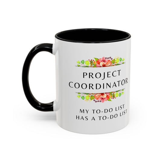 Project Coordinator Floral Coffee Mug – “My to-do list has a to-do list.”