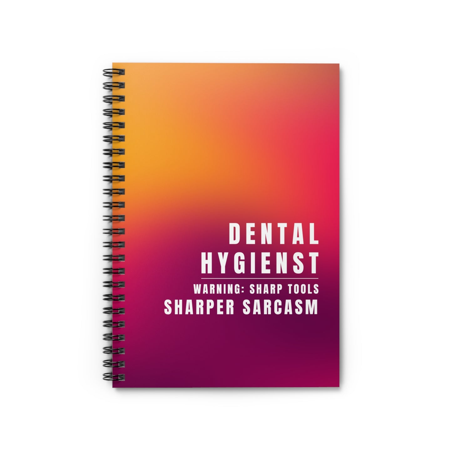 Dental Hygienist Gradient Notebook – "Warning: Sharp Tools, Sharper Sarcasm"