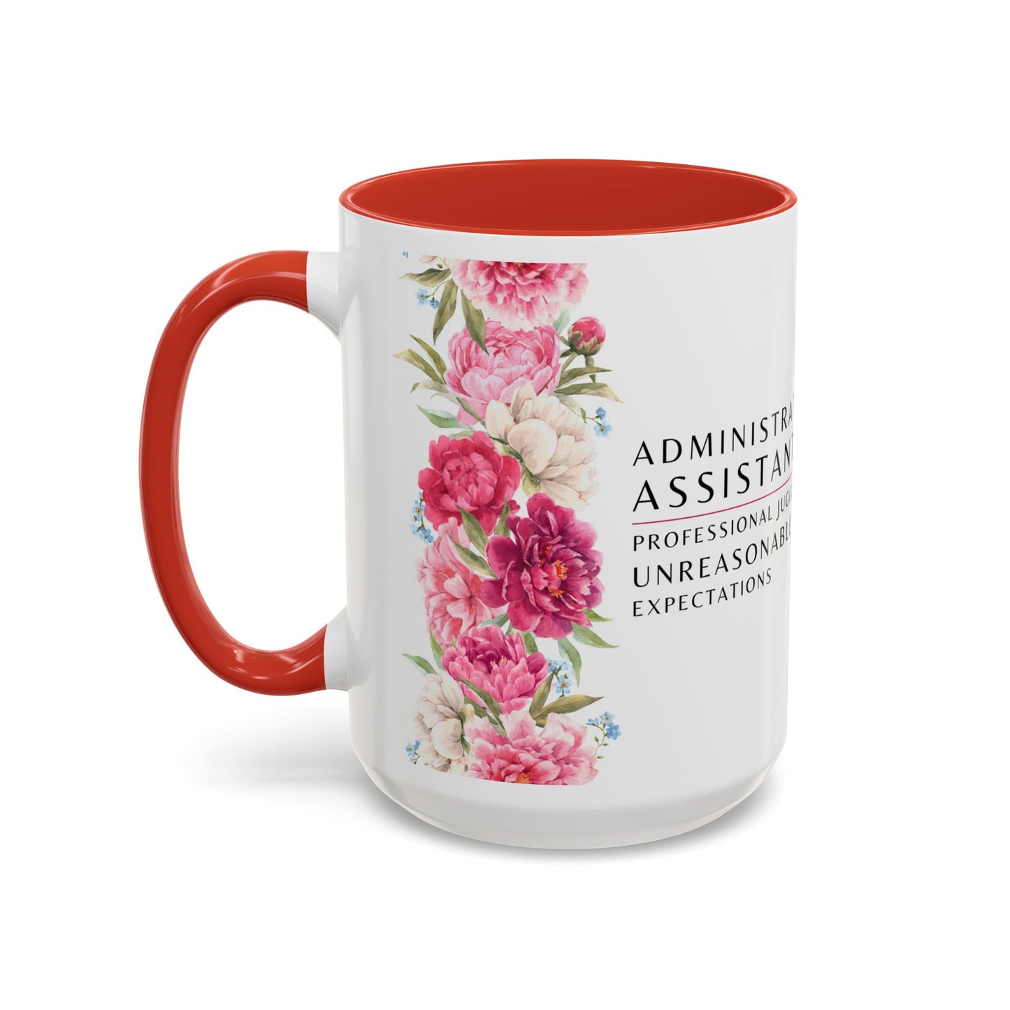 Administrative Assistant Floral Coffee Mug: "Professional Juggler of Unreasonable Expectations"