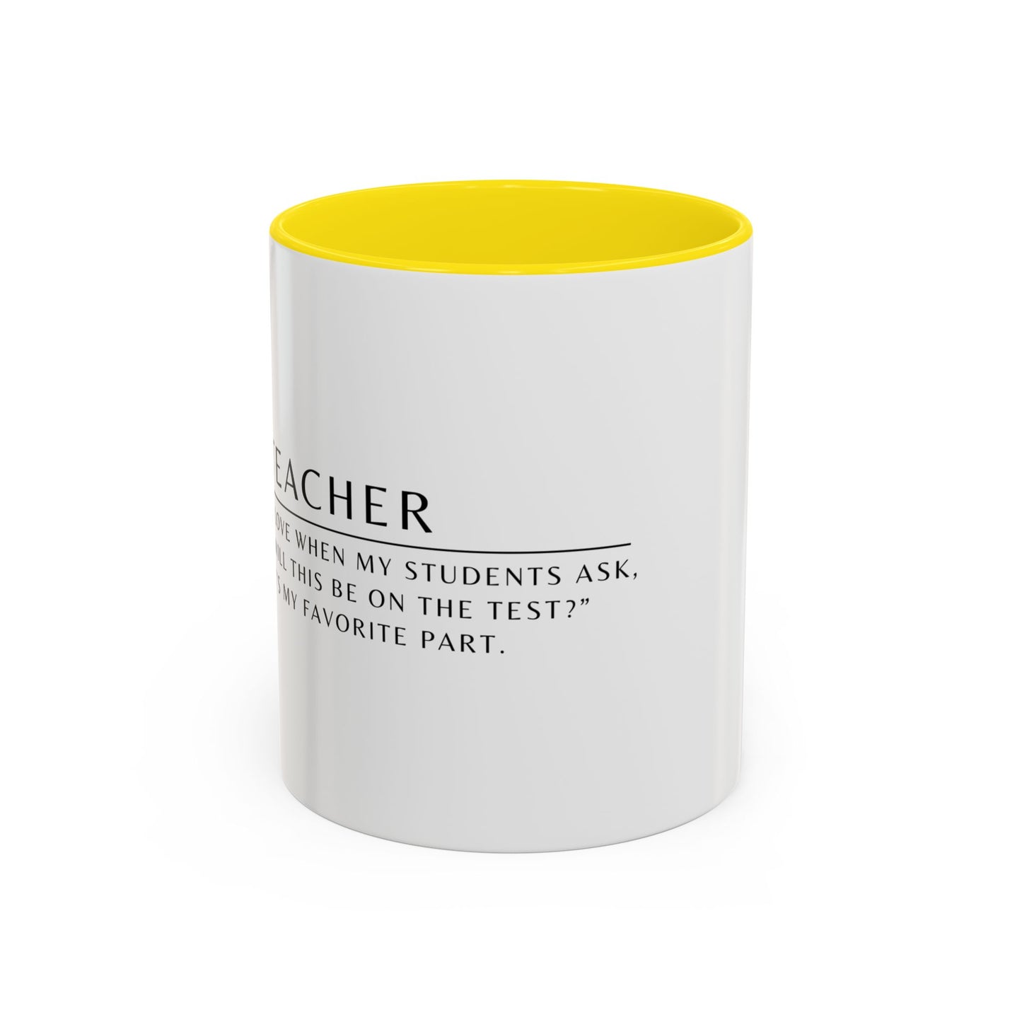 Teacher Coffee Mug – “Will this be on the test?”