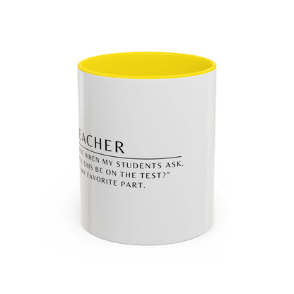 Teacher Coffee Mug – “Will this be on the test?”