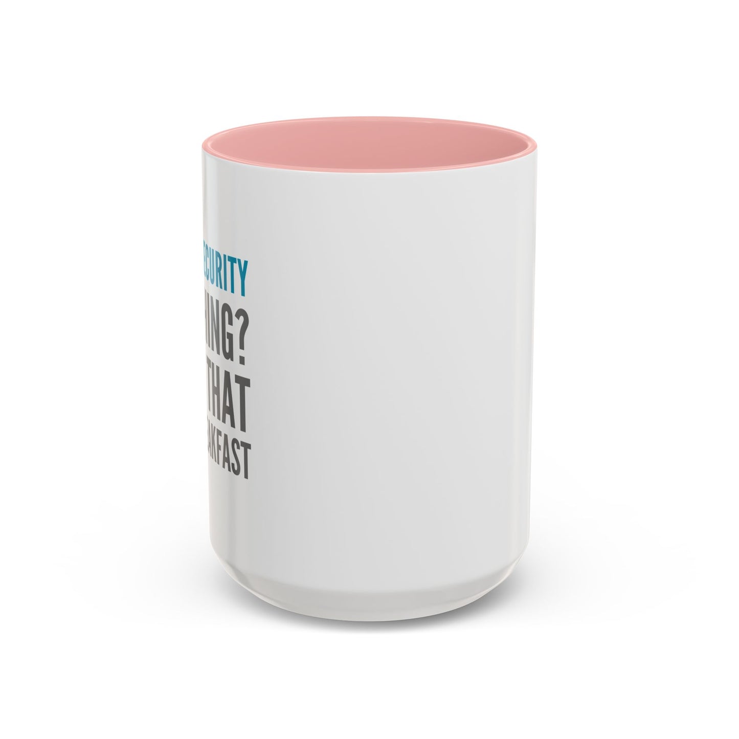 Cybersecurity Coffee Mug - "Phishing? I Eat That for Breakfast."