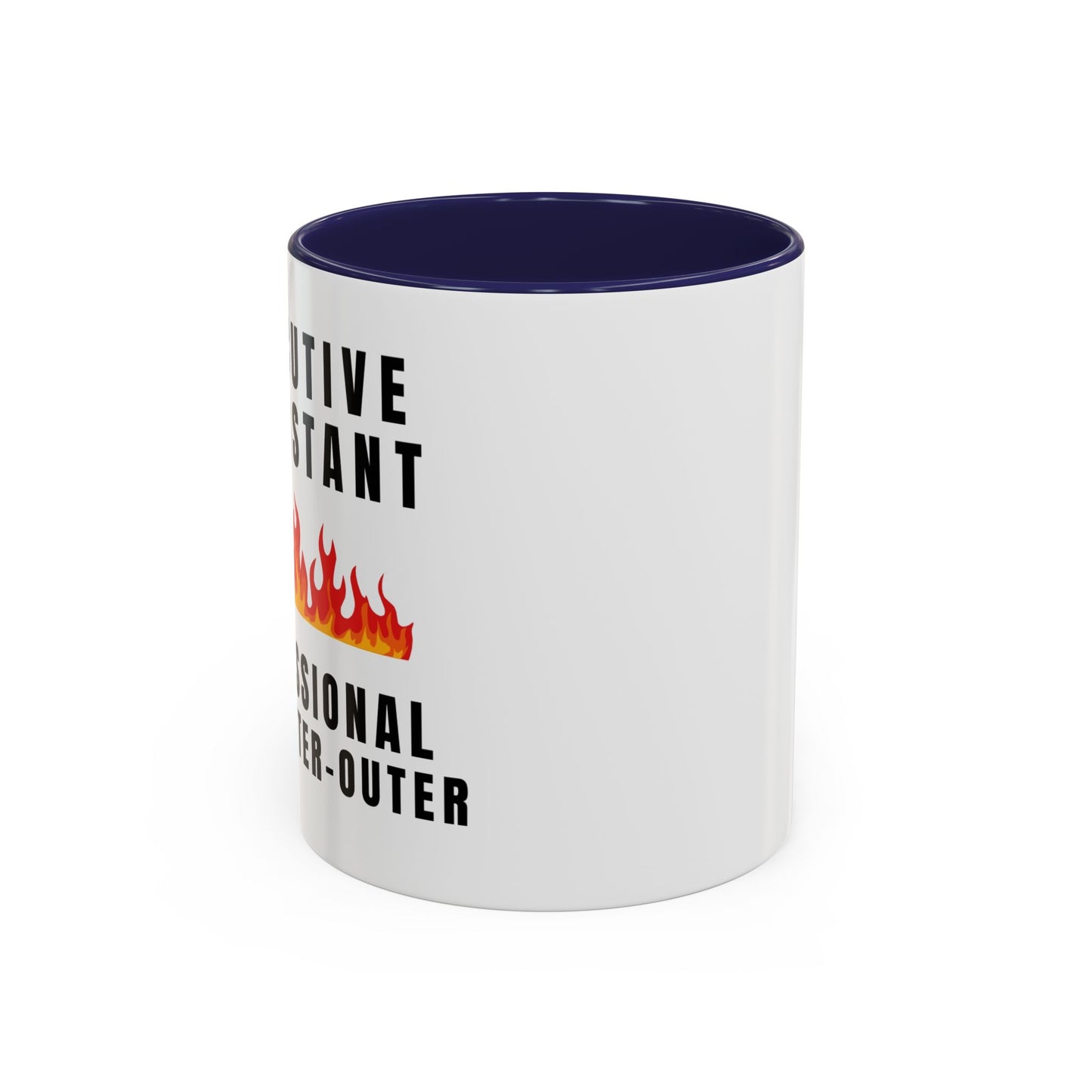 Executive Assistant Coffee Mug - "Professional Fire-Putter-Outer"