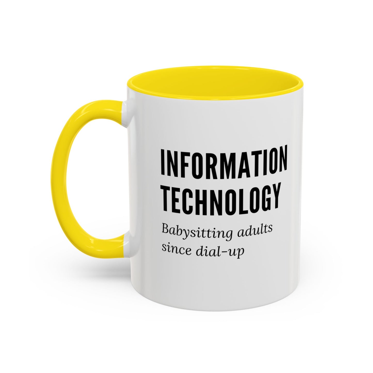 Information Technology Coffee Mug: "Babysitting Adults Since Dial-Up"