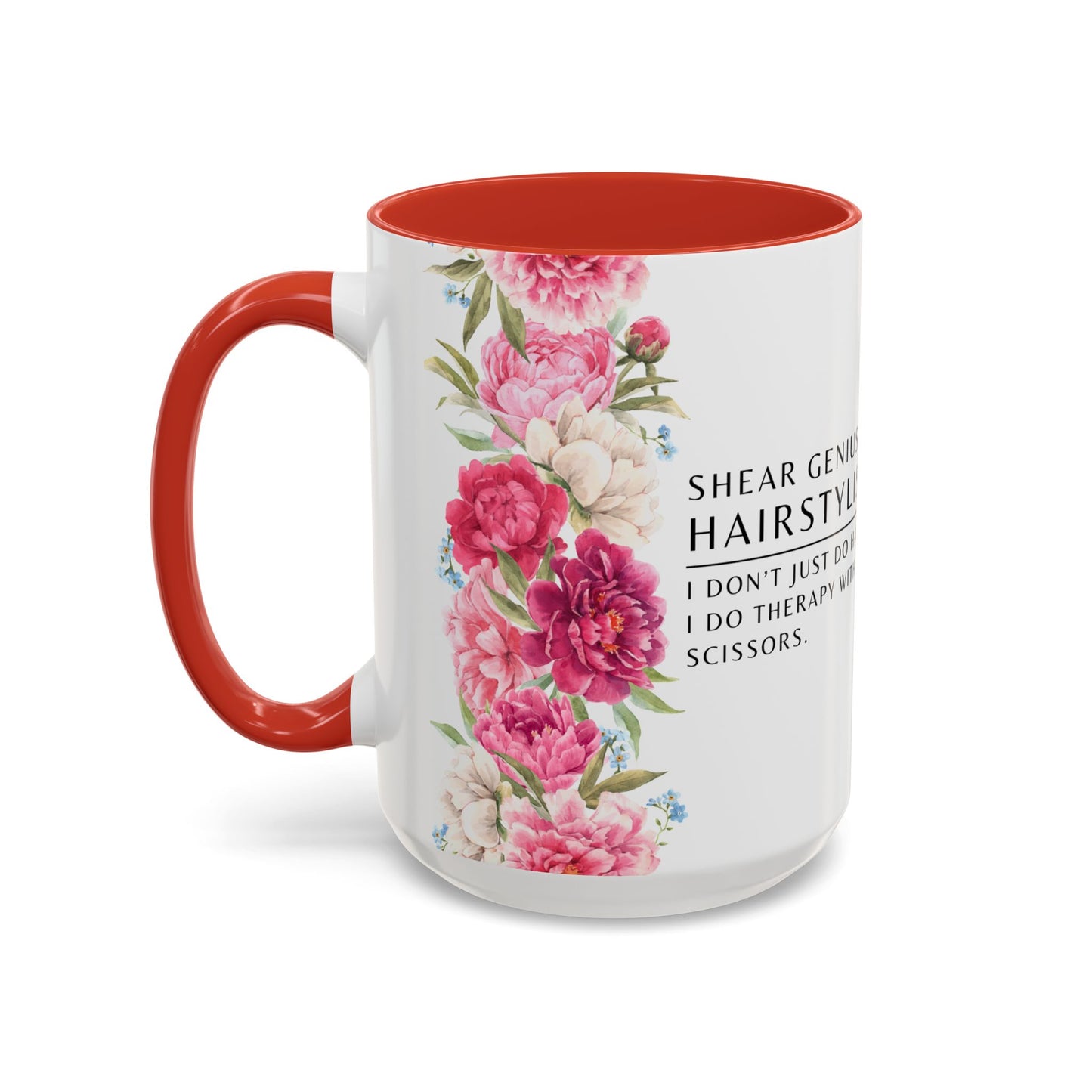 Hairstylist Coffee Mug – “I Don’t Just Do Hair, I Do Therapy with Scissors.”