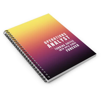 Operations Analyst Spiral Notebook – “Turning Coffee Into KPIs Since Forever”